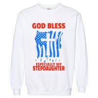 Deployed Stepdaughter Design For Stepmom Or Stepdad Gift Garment-Dyed Sweatshirt