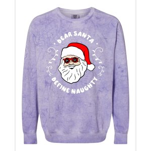 Dear Santa Define Naughty Funny St Nick Claus Christmas Colorblast Crewneck Sweatshirt