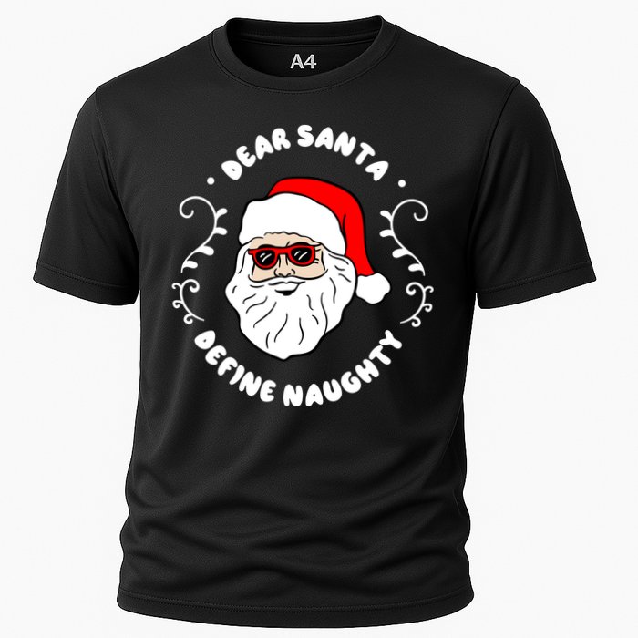 Dear Santa Define Naughty Funny St Nick Claus Christmas Cooling Performance Crew T-Shirt