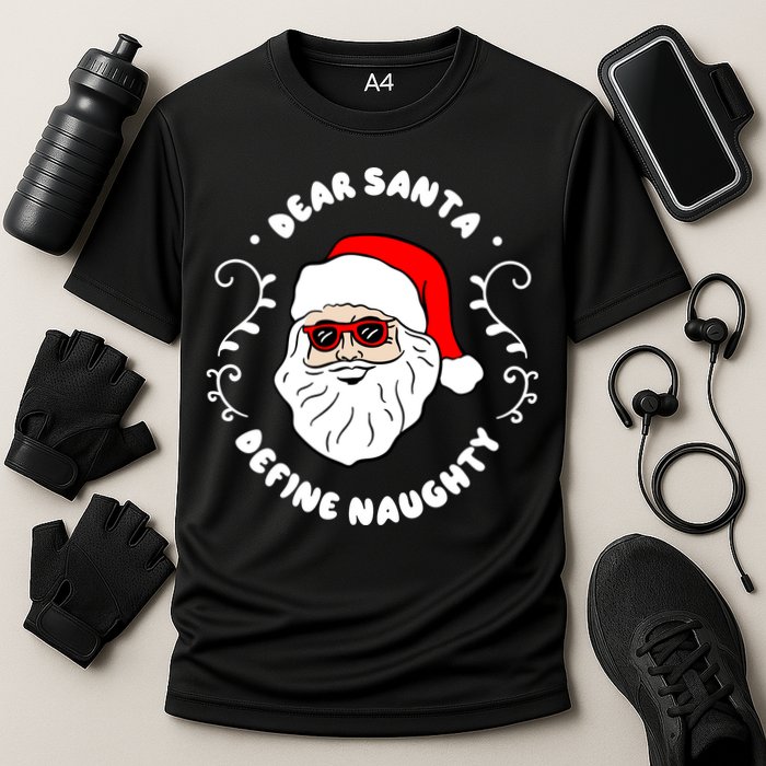 Dear Santa Define Naughty Funny St Nick Claus Christmas Cooling Performance Crew T-Shirt