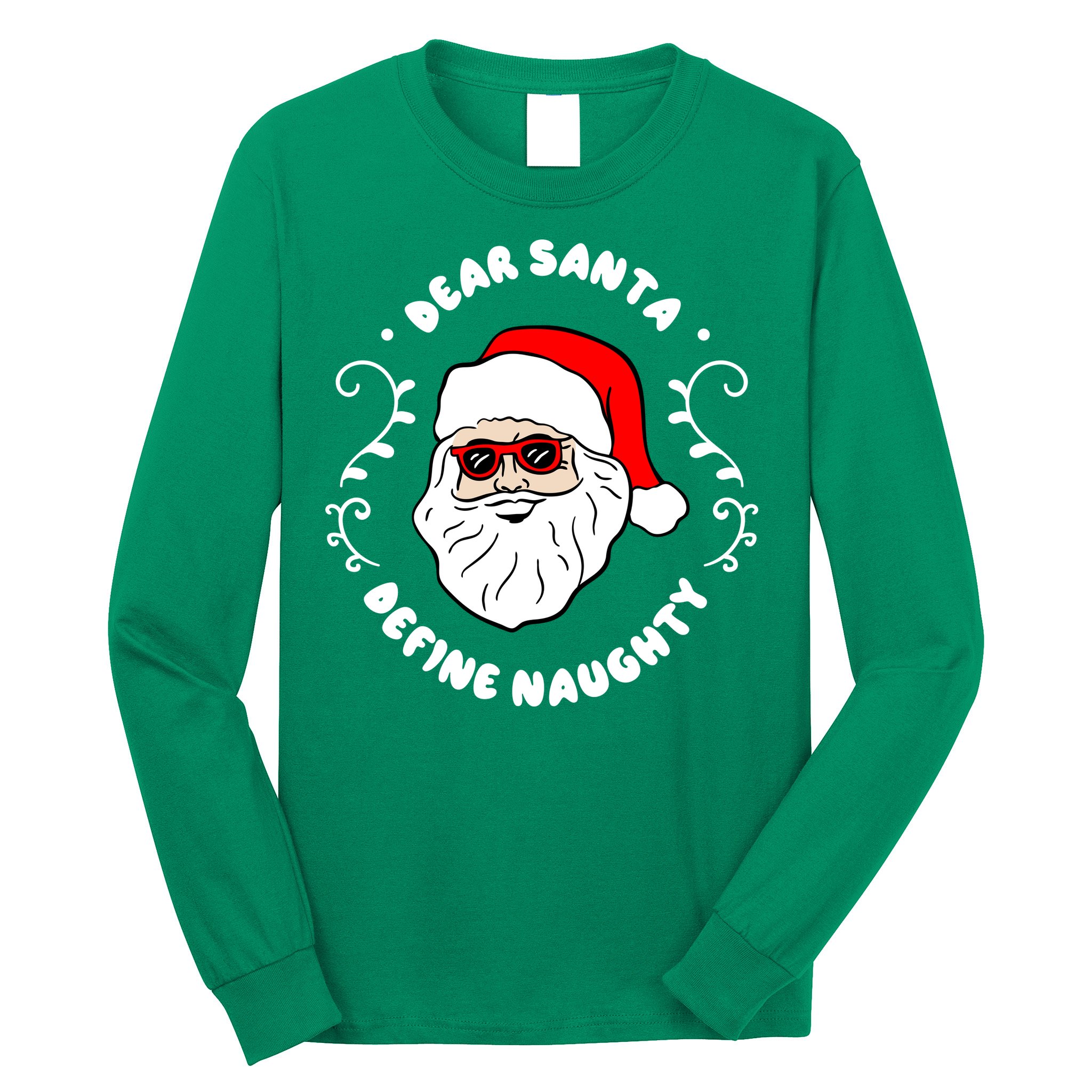 Dear Santa Define Naughty Funny St Nick Claus Christmas Long Sleeve Shirt