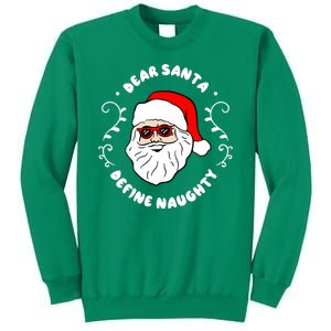 Dear Santa Define Naughty Funny St Nick Claus Christmas Sweatshirt