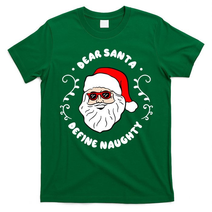 Dear Santa Define Naughty Funny St Nick Claus Christmas T-Shirt