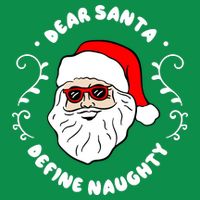 Dear Santa Define Naughty Funny St Nick Claus Christmas T-Shirt