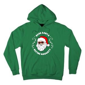 Dear Santa Define Naughty Funny St Nick Claus Christmas Tall Hoodie