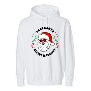 Dear Santa Define Naughty Funny St Nick Claus Christmas Garment-Dyed Fleece Hoodie