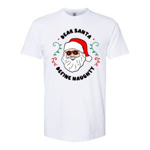 Dear Santa Define Naughty Funny St Nick Claus Christmas Softstyle CVC T-Shirt