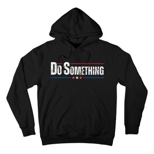 Do Something Hoodie