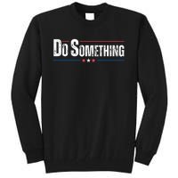 Do Something Tall Sweatshirt