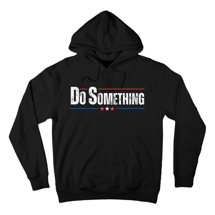 Do Something Tall Hoodie