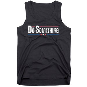 Do Something Tank Top