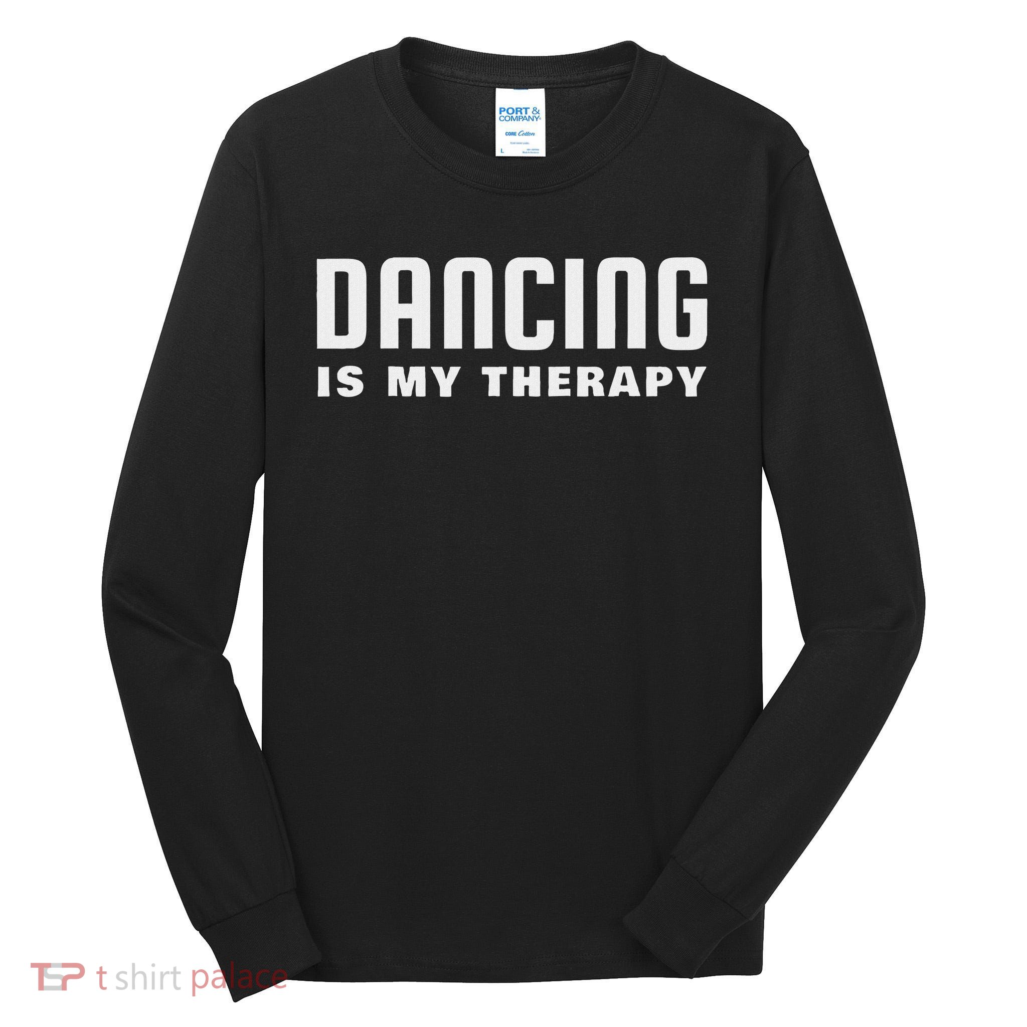 Dance Sports, Dance Is My Therapy Tall Long Sleeve T-Shirt