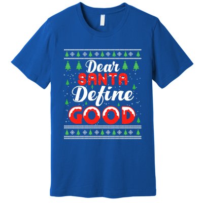 Dear Santa Define Good I Can Explain Funny Christmas Gift Premium T-Shirt