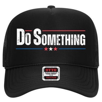 Do Something High Crown Mesh Back Trucker Hat