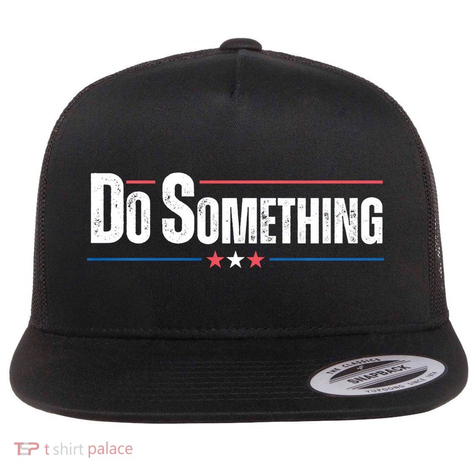 Do Something Flat Bill Trucker Hat