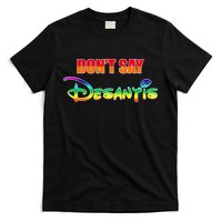 Dont Say Desantis Anti Florida T-Shirt