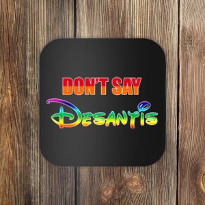 Dont Say Desantis Anti Florida Coaster