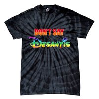 Dont Say Desantis Anti Florida Tie-Dye T-Shirt