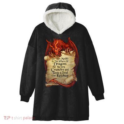 Dragon Shirt Do Not Meddle In The Affairs Of Dragons Gift Hooded Wearable Blanket
