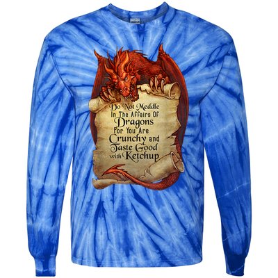 Dragon Shirt Do Not Meddle In The Affairs Of Dragons Gift Tie-Dye Long Sleeve Shirt