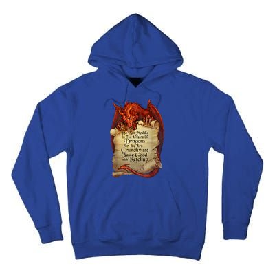 Dragon Shirt Do Not Meddle In The Affairs Of Dragons Gift Tall Hoodie