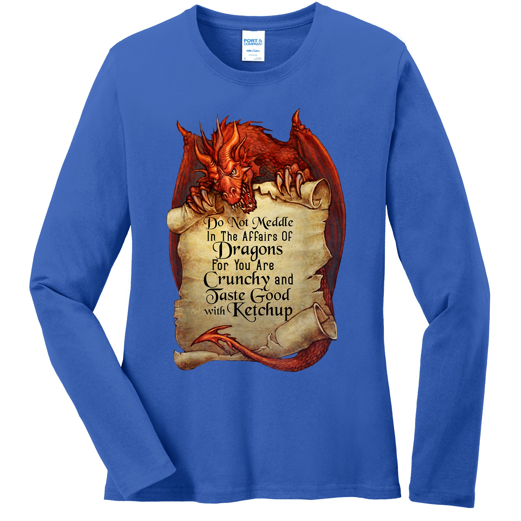 Dragon Shirt Do Not Meddle In The Affairs Of Dragons Gift Ladies Long Sleeve Shirt