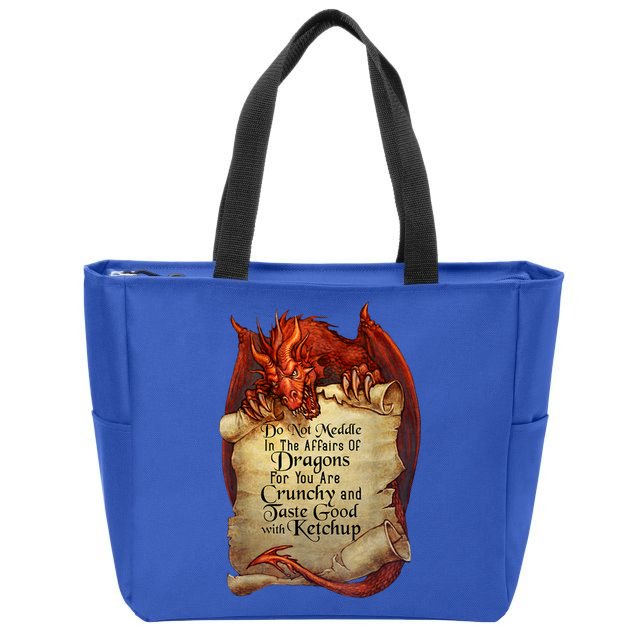 Dragon Shirt Do Not Meddle In The Affairs Of Dragons Gift Zip Tote Bag