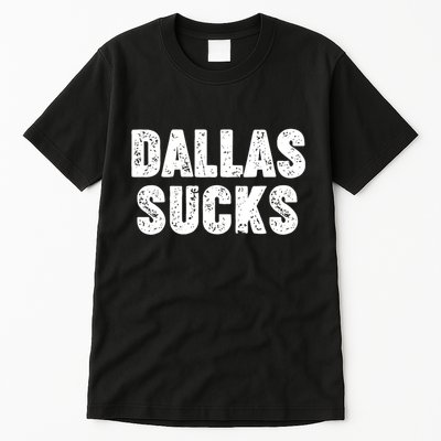 Dallas Sucks Tall T-Shirt