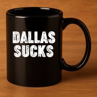Dallas Sucks 11oz C Handle Ceramic Mug
