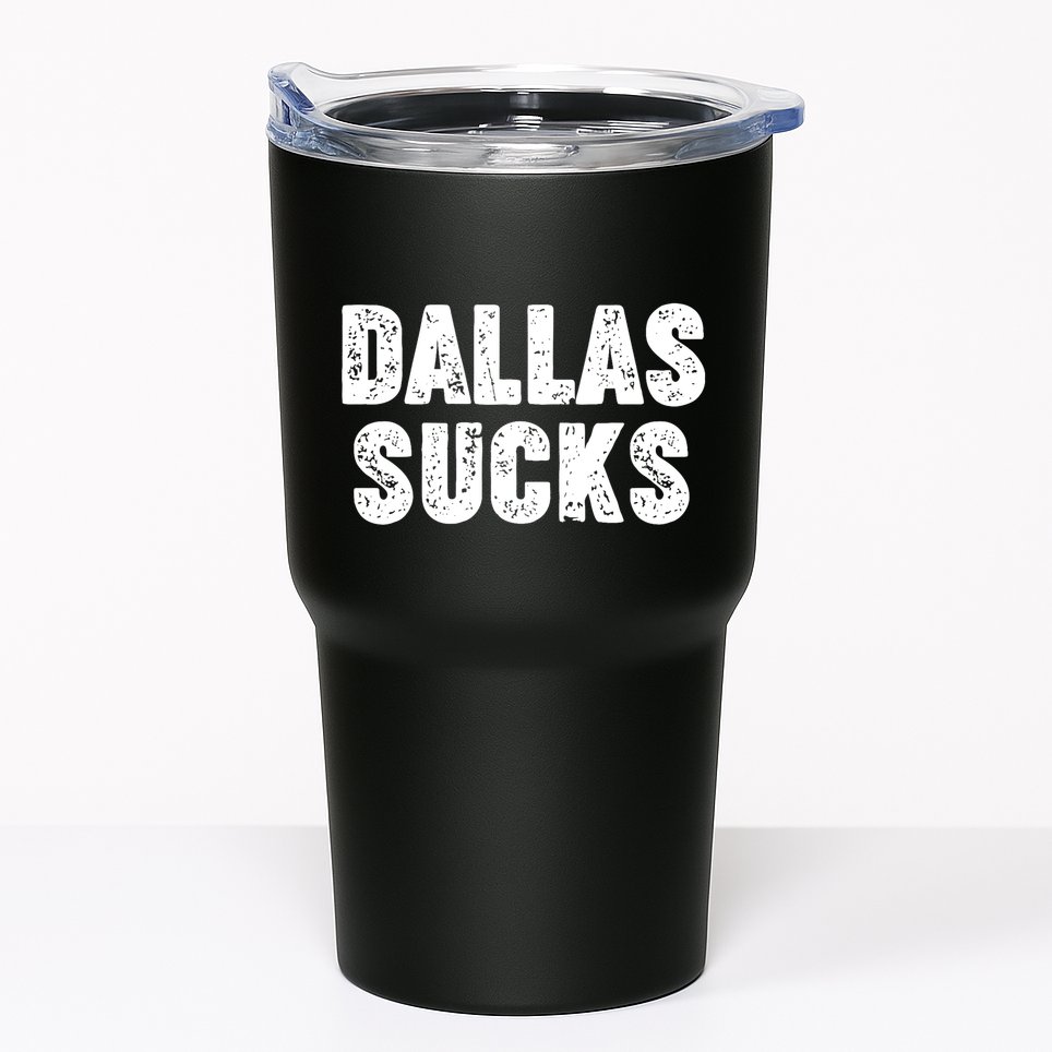 Dallas Sucks Tumbler