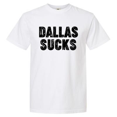 Dallas Sucks Garment-Dyed Heavyweight T-Shirt