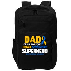 Down Syndrome Dad Of A T21 Superhero Down Syndrome Awareness Impact Tech Backpack