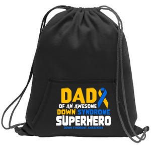 Down Syndrome Dad Of A T21 Superhero Down Syndrome Awareness Sweatshirt Cinch Pack Bag