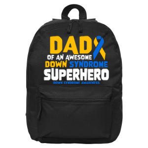 Down Syndrome Dad Of A T21 Superhero Down Syndrome Awareness 16 in Basic Backpack