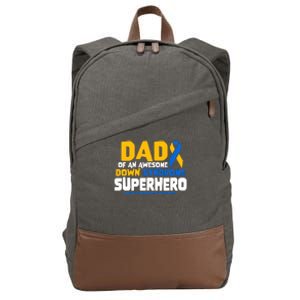 Down Syndrome Dad Of A T21 Superhero Down Syndrome Awareness Cotton Canvas Backpack