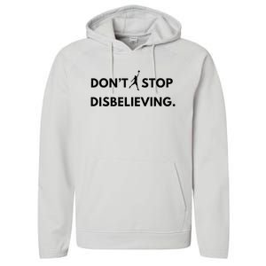 Don’T Stop Disbelieving Funny Parody Design Performance Fleece Hoodie