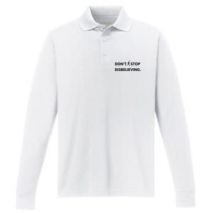 Don’T Stop Disbelieving Funny Parody Design Performance Long Sleeve Polo