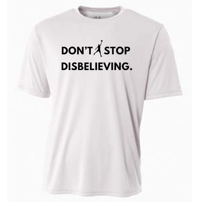 Don’T Stop Disbelieving Funny Parody Design Cooling Performance Crew T-Shirt