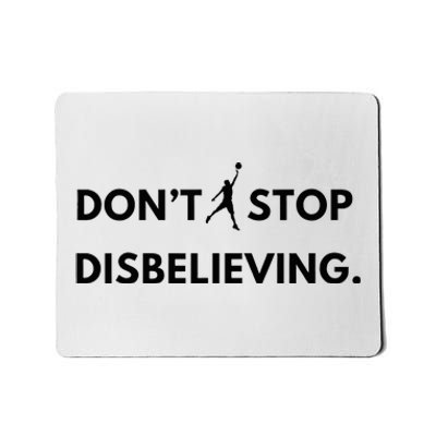 Don’T Stop Disbelieving Funny Parody Design Mousepad