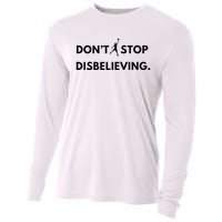 Don’T Stop Disbelieving Funny Parody Design Cooling Performance Long Sleeve Crew