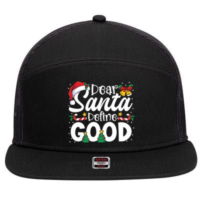 Dear Santa Define Good Christmas Matching Gift 7 Panel Mesh Trucker Snapback Hat