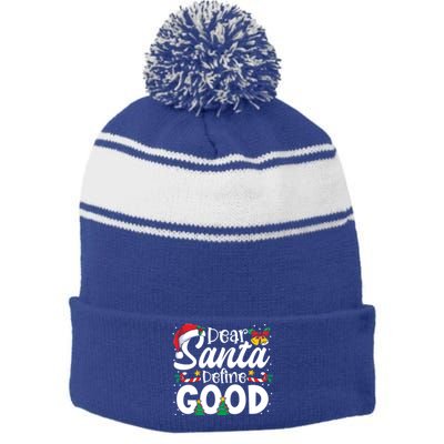 Dear Santa Define Good Christmas Matching Gift Stripe Pom Pom Beanie