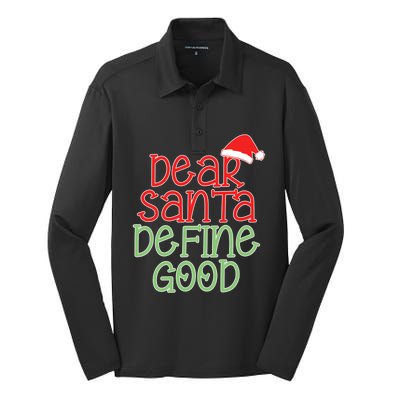 Dear Santa Define Good Christmas Novelty I Can Explain Great Gift Silk Touch Performance Long Sleeve Polo