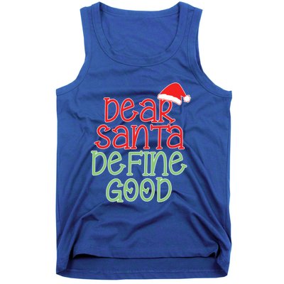 Dear Santa Define Good Christmas Novelty I Can Explain Great Gift Tank Top