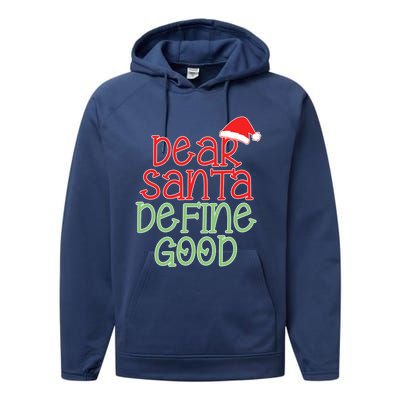 Dear Santa Define Good Christmas Novelty I Can Explain Great Gift Performance Fleece Hoodie