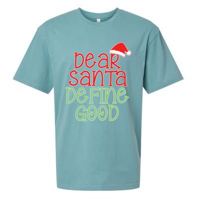 Dear Santa Define Good Christmas Novelty I Can Explain Great Gift Sueded Cloud Jersey T-Shirt