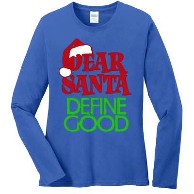 Dear Santa Define Good Gift Ladies Long Sleeve Shirt