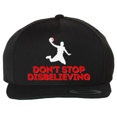 Don’T Stop Disbelieving Funny Parody Design Wool Snapback Cap