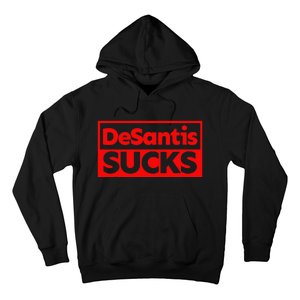 DeSantis Sucks DESANTIS IS AN IDIOT DESANTIS IS A MORON Hoodie