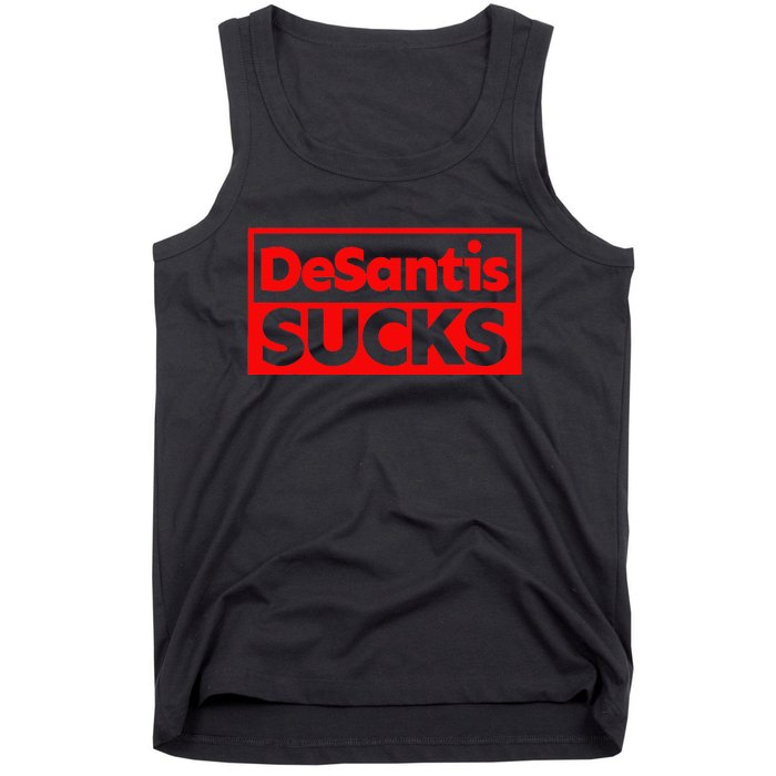 DeSantis Sucks DESANTIS IS AN IDIOT DESANTIS IS A MORON Tank Top